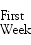 The first week